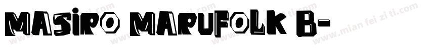 Masiro MaruFolk B字体转换